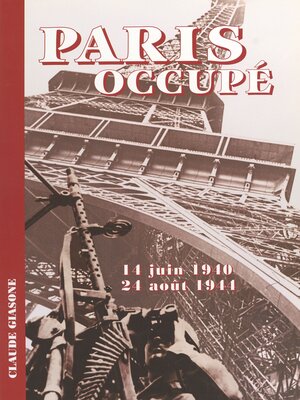 cover image of Paris occupé (14 juin 1940-24 août 1944)